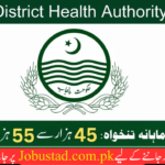 District Health Authority Jobs In 2024 - Apply Now - Government Jobs 2024 - New Jobs in Pakistan 2024